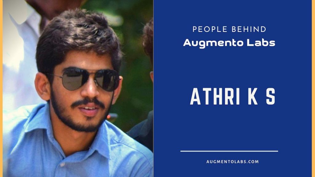 People Behind Augmento Labs: Athri K S