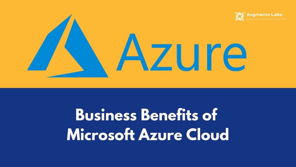 Business benefits of Microsoft azure cloud