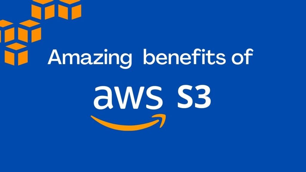 5 key benefits of Amazon S3 - Augmento Labs