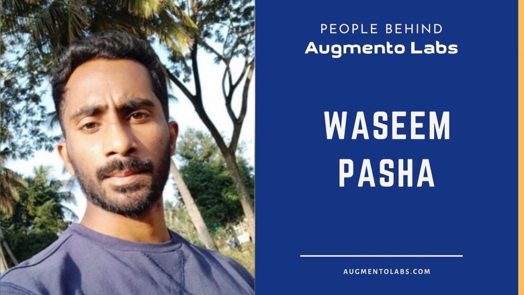 People Behind Augmento Labs: Waseem Pasha