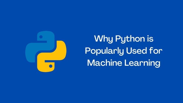Top Reasons Why Python is Popularly Used for Machine Learning ...